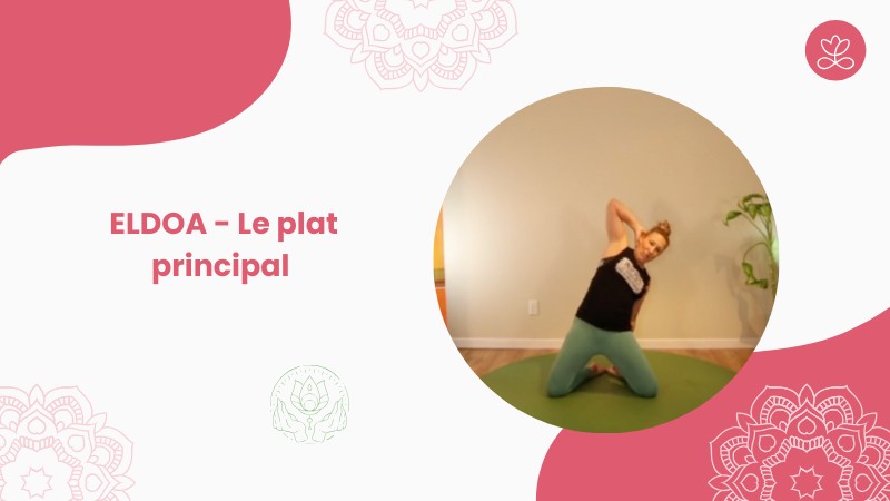 Jour 16. ELDOA - Le plat principal avec Julie Cadorette (48 min)
